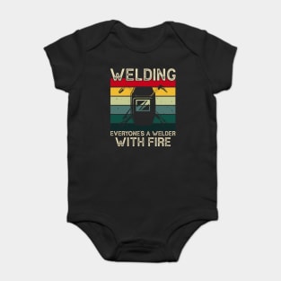 Welding It's Like Sewing With Fire T Shirt For Women Men Baby Bodysuit